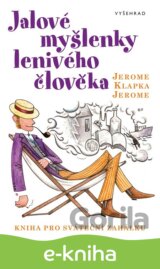 Jalové myšlenky lenivého člověka (Jerome Klapka Jerome)