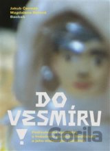 Do vesmíru!