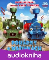 Pohádky o mašinkách (audiokniha) (Nauman Pavel)