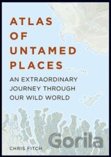Atlas of Untamed Places