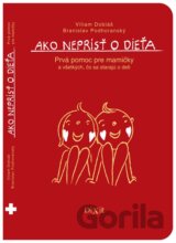 Ako neprísť o dieťa