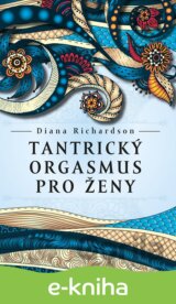 Tantrický orgasmus pro ženy