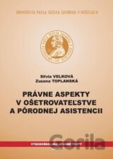 Právne aspekty v ošetrovateľstve a pôrodnej asistencii
