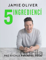 5 ingrediencí - Pro snadná a rychlá jídla