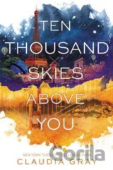 Ten Thousand Skies Above You