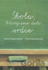 Škola, ktorej sme dali srdce