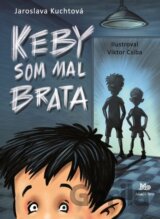 Keby som mal brata
