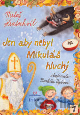 Jen aby nebyl Mikuláš hluchý
