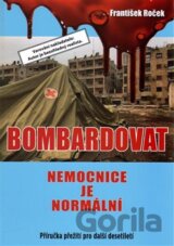 Bombardovat nemocnice je normální