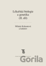 Lékařská biologie a genetika (II. díl)