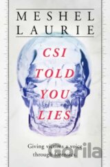 CSI Has Told You Lies