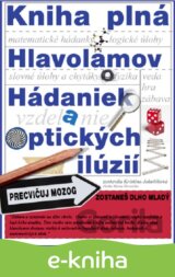 Kniha plná Hlavolamov, Hádaniek a Optických ilúzií