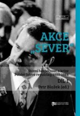 Akce "Sever" 1. + 2. díl