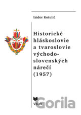 Historické hláskoslovie a tvaroslovie východo-slovenských nárečí