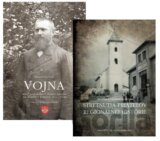 Vojna (Malé poznámky z môjho života na bojišti v rokoch 1914 - 1918) + Zborník zo Stretnutia priateľov regionálnej histórie 2017
