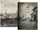 Lučenec a kraj novohradský + Zborník zo Stretnutia priateľov regionálnej histórie 2017