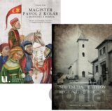 Magister Pavol z Kolár a Hontovci z Poiplia + Zborník zo Stretnutia priateľov regionálnej histórie 2017