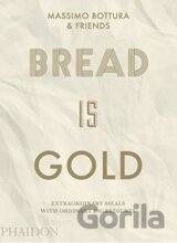 Bread Is Gold