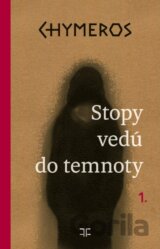 Chymeros 1: Stopy vedú do temnoty