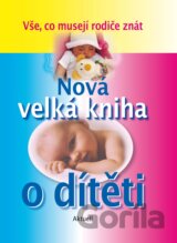 Nová velká kniha o dítěti