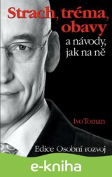 Strach, tréma, obavy a návody jak na ně