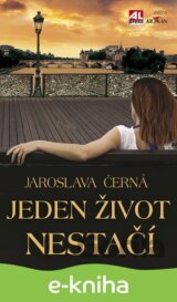 Jeden život nestačí