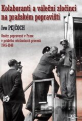 Kolaboranti a váleční zločinci na pražském popravišti