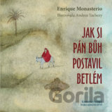 Jak si Pán Bůh postavil betlém