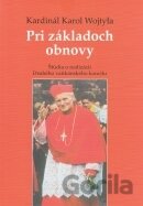Pri základoch obnovy