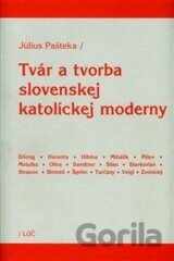 Tvár a tvorba slovenskej katolíckej moderny