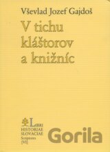 V tichu kláštorov a knižníc