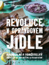Revoluce v opravdovém jídle