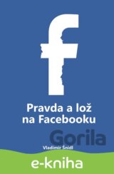 Pravda a lož na Facebooku