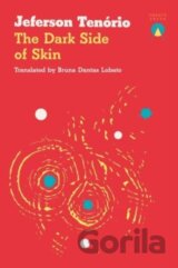 The Dark Side of Skin