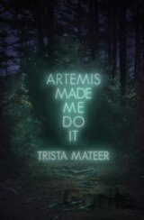Artemis Made Me Do It