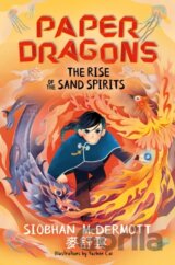 Paper Dragons: The Rise of the Sand Spirits
