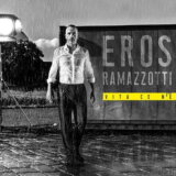 Eros Ramazzotti: Vita Ce N'e