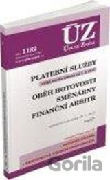 ÚZ 1182 Platební služby, oběh hotovosti, směnárny, finanční arbitr