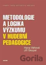 Metodologie a logika výzkumu v hudební pedagogice