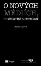 O nových médiích, modularitě a simulaci