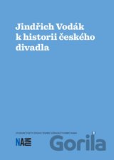 Jindřich Vodák k historii českého divadla