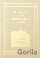 Historky spod Nitrianskeho hradu