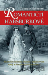 Romantičtí Habsburkové