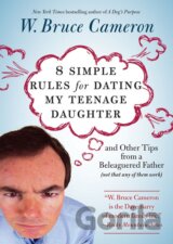 8 Simple Rules for Dating My Teenage Daughter