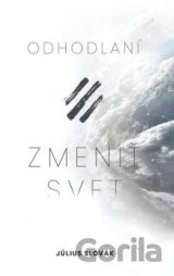 Odhodlaní zmeniť svet