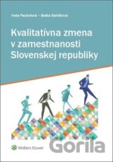 Kvalitatívna zmena v zamestnanosti Slovenskej republiky