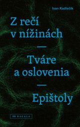Z rečí v nížinách - Tváre a oslovenia - Epištoly