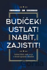 Budíček! Ustlat! Nabít, zajistit!