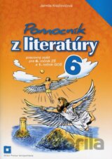 Pomocník z literatúry 6 pre 6. ročník ZŠ a 1. ročník GOŠ - pracovný zošit