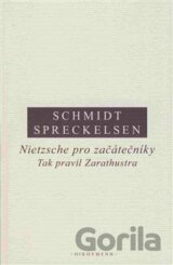 Nietzsche pro začátečníky: Tak pravil Zarathustra